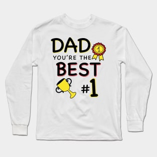 Dad you are the best - Father's day Long Sleeve T-Shirt